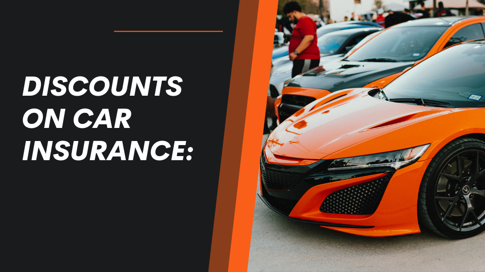 Types of Discounts on Car Insurance: