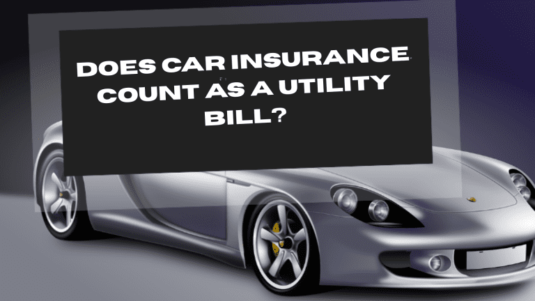 Does Car Insurance Count as a Utility Bill
