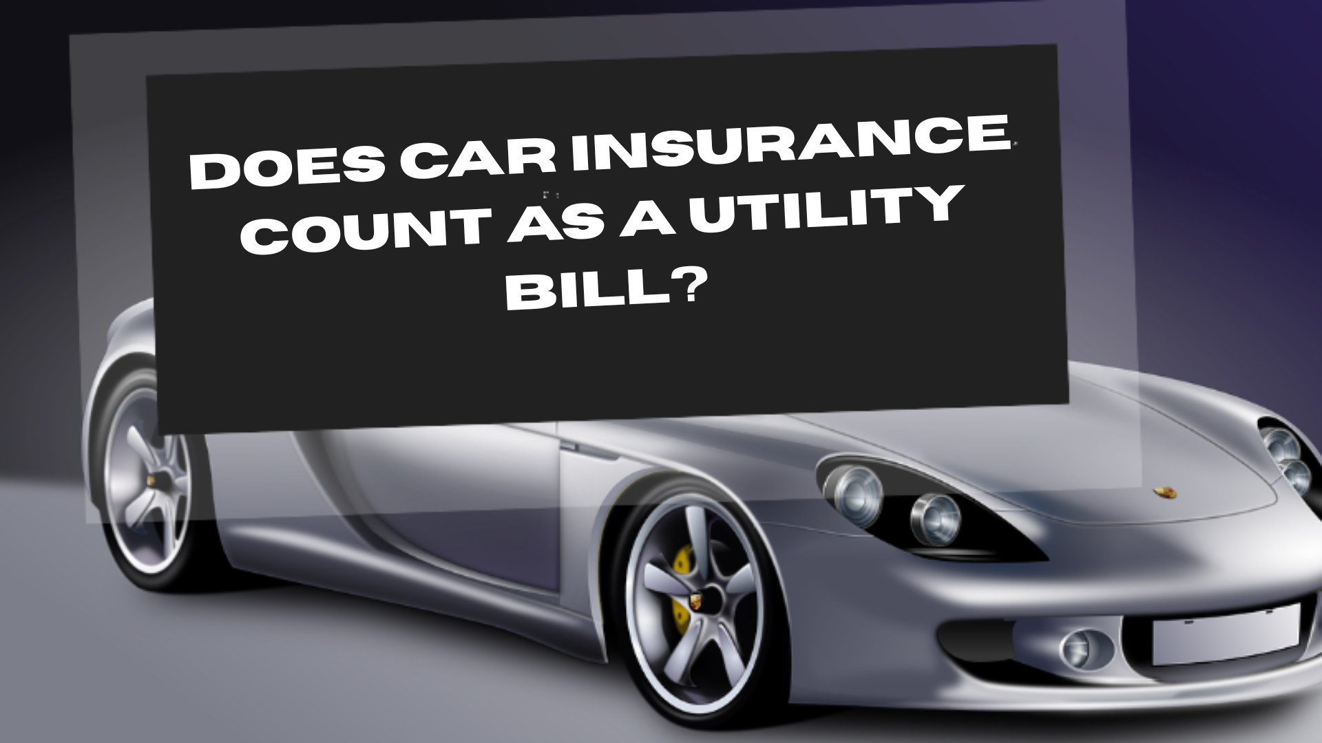 Does Car Insurance Count as a Utility Bill?