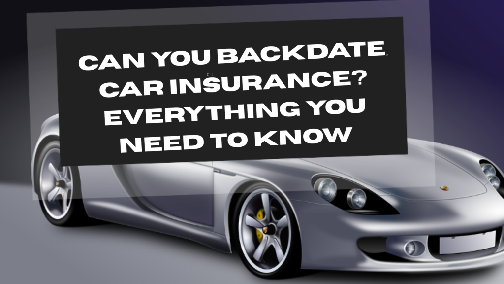 Backdate Car Insurance in the USA