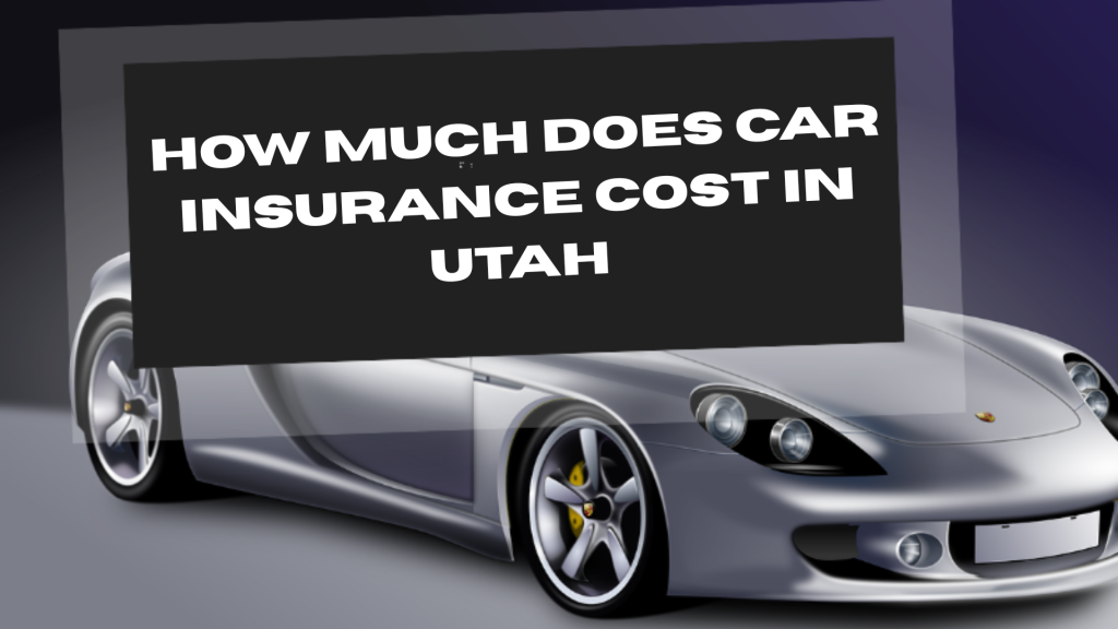 Car Insurance Cost in Utah