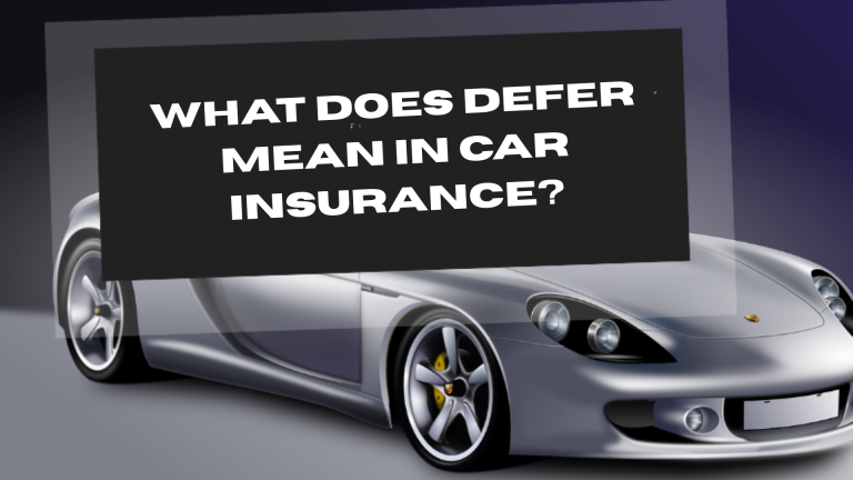 Defer Mean in Car Insurance