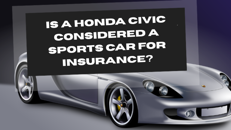 Is a Honda Civic Considered a Sports Car for Insurance