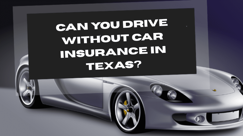 Drive Without Car Insurance in Texas