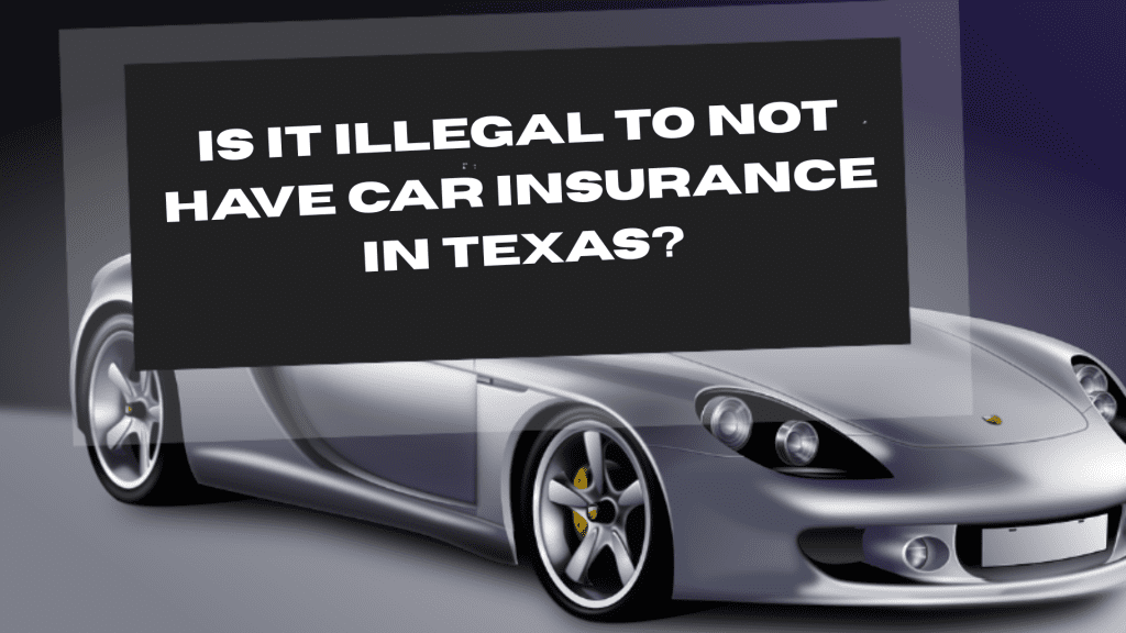Illegal to Not Have Car Insurance in Texas